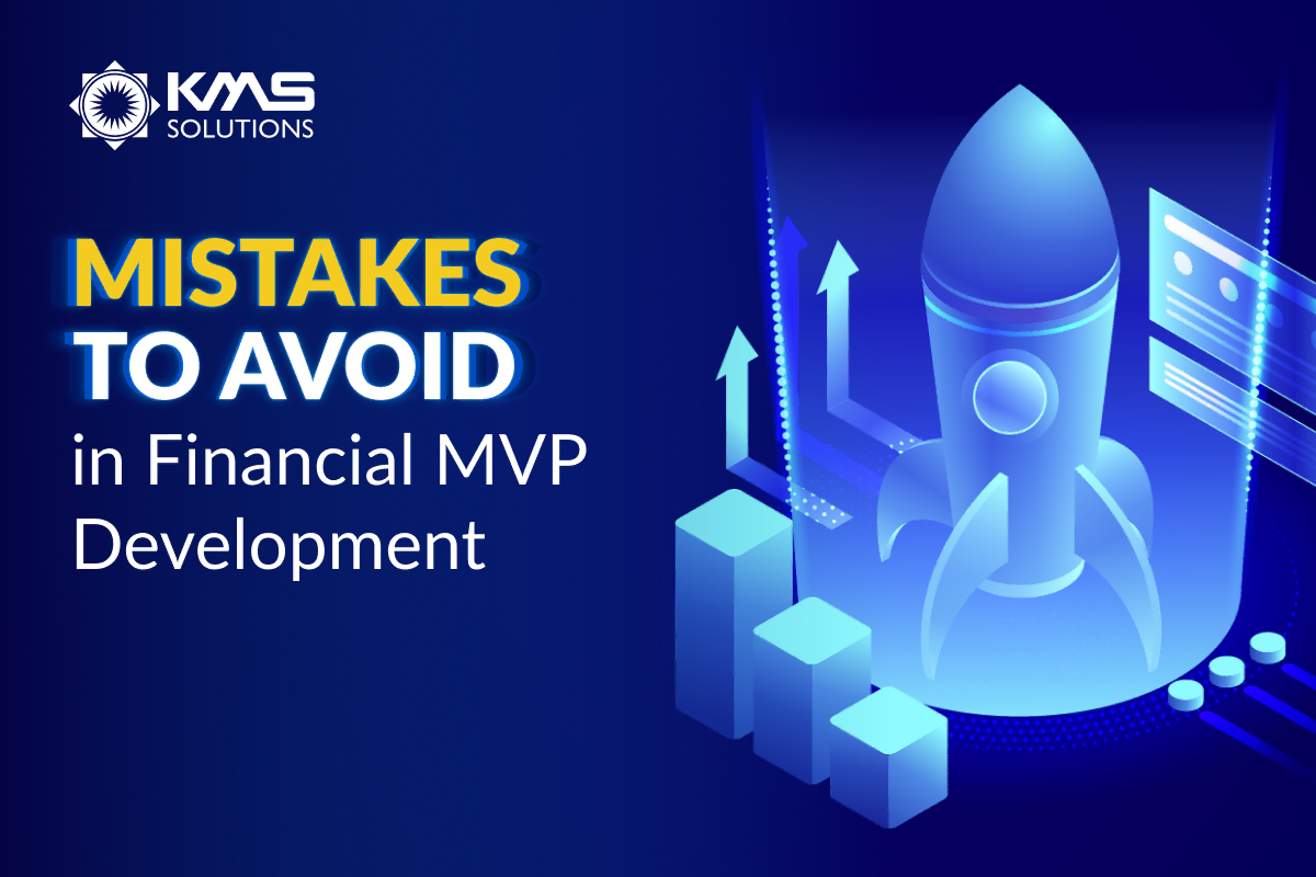 Financial Services MVP Development Mistakes
