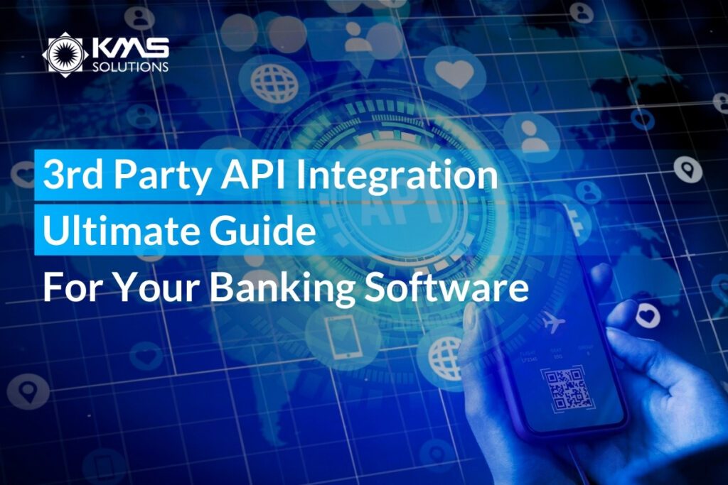 3rd Party API Integration: Ultimate Guide For Your Banking Software