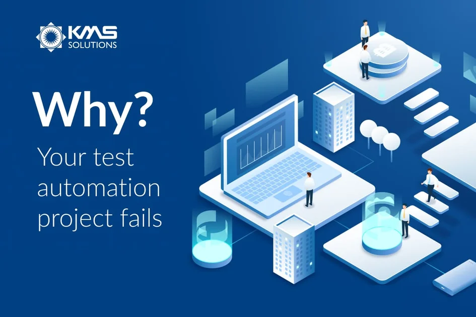 8 Reasons Why Your Test Automation Project Fails [With Solutions]