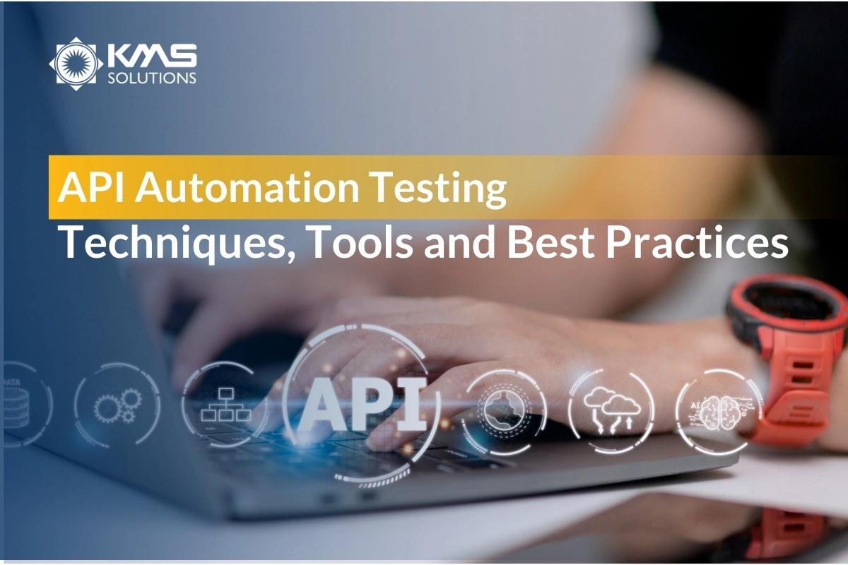 API Automation Testing: Techniques, Tools, and Best Practices