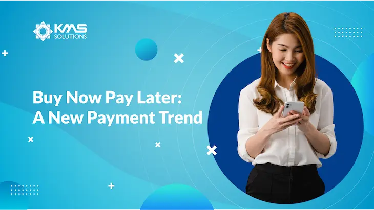 Buy Now Pay Later- A New Payment Trend in Digital Banking