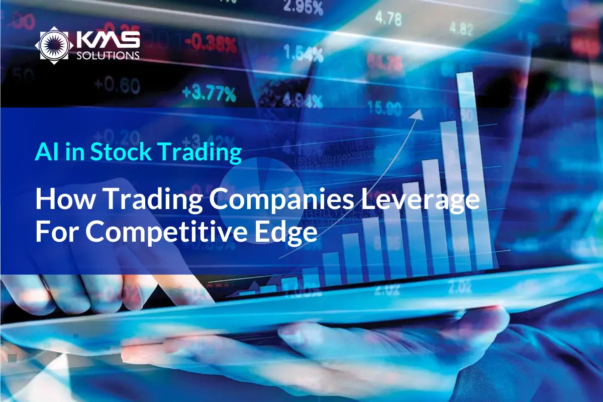 How Trading Companies Leverage AI for Competitive Edge