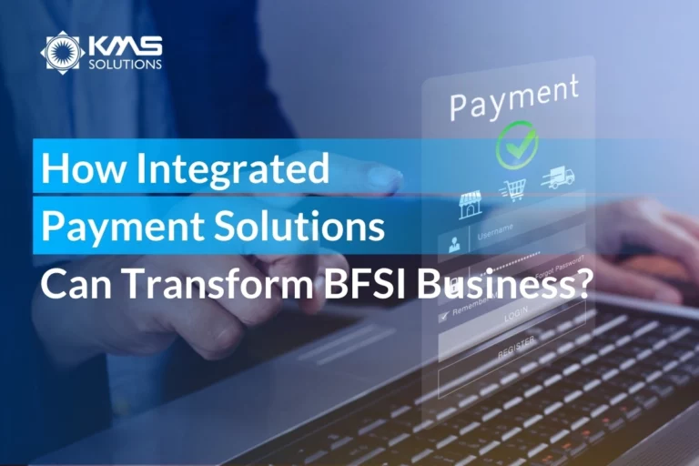 How Integrated Payment Solutions Can Transform BFSI Business?