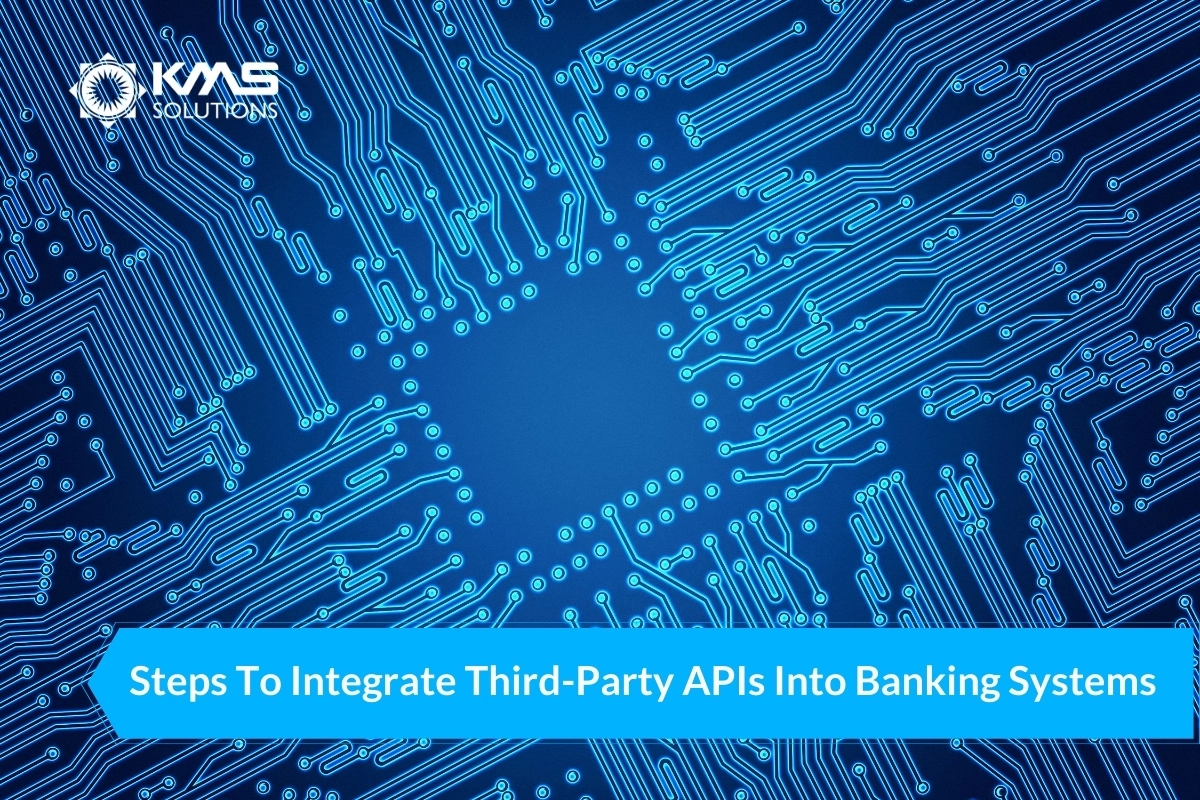 How to Integrate Third-Party APIs into Your Banking Systems