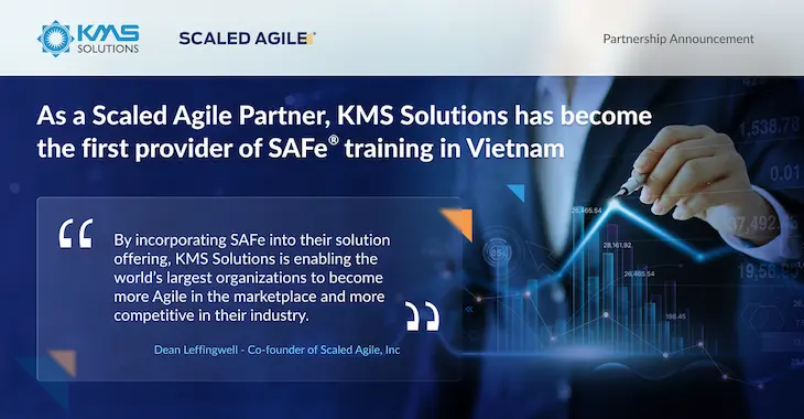 KMS Solutions becomes the first provider of SAFe® in Vietnam