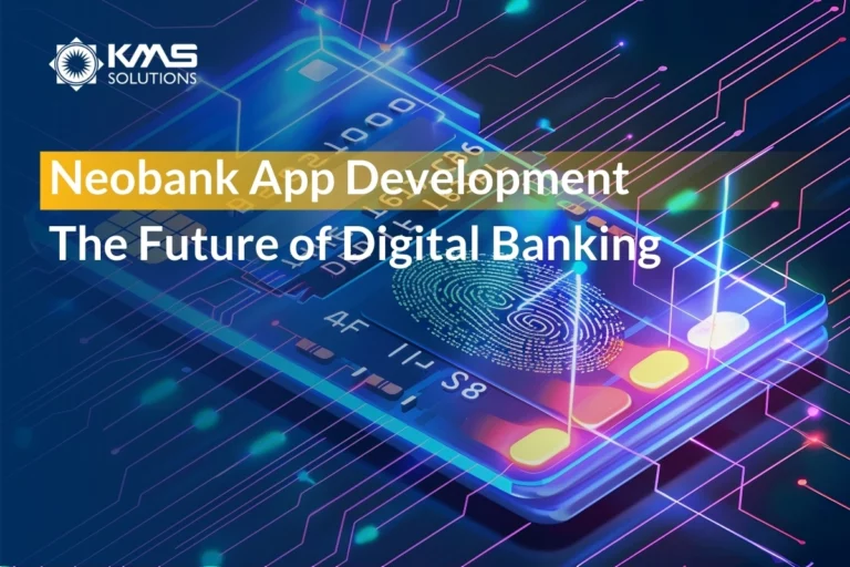 Neobank App Development: The Future of Digital Banking (2024 New Information)