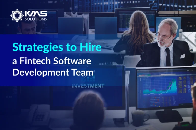 Key Strategies to Hire a Fintech Software Development Team