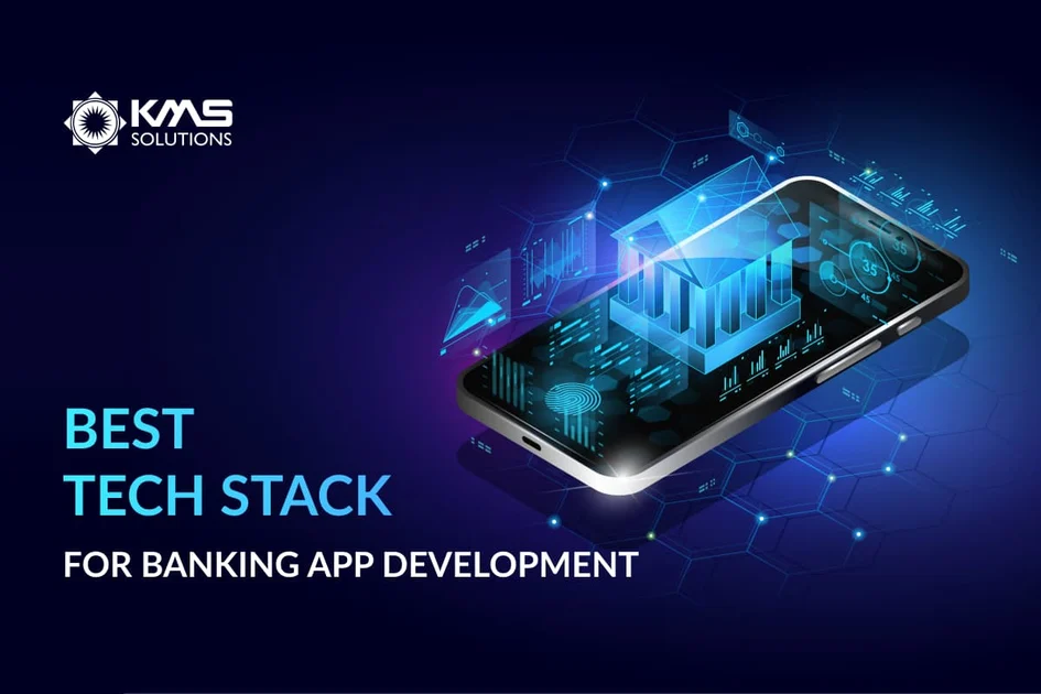 Banking App Development: Best Tech Stack that You Should Consider