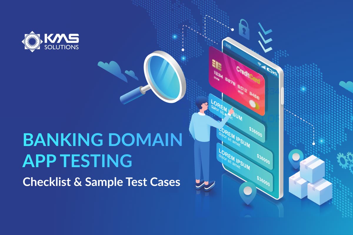 Banking Domain Application Testing: Checklist and Sample Test Cases