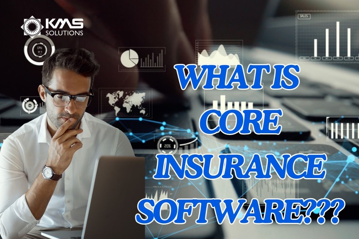 What is core insurance software?