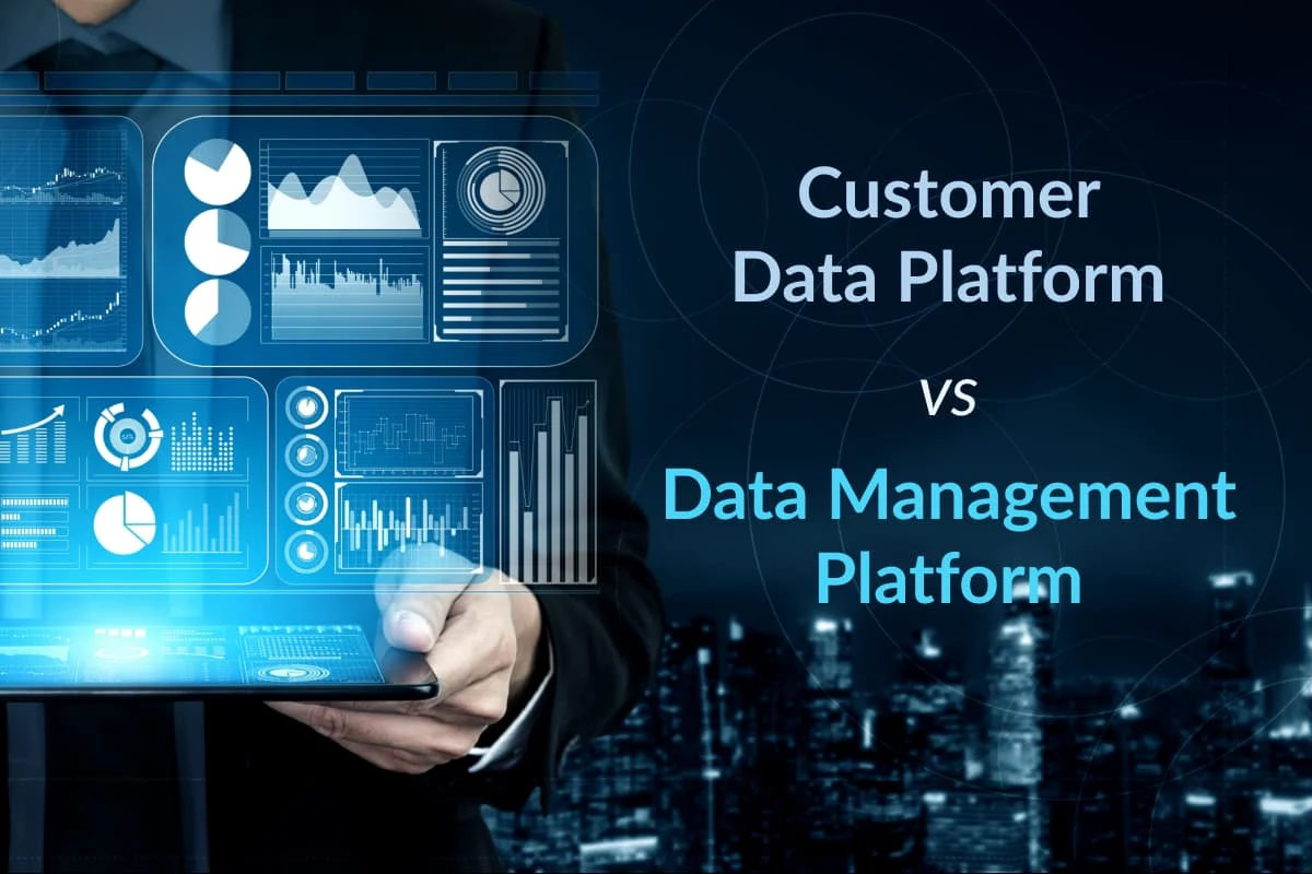 Customer Data Platform (CDP) vs Data Management Platform (DMP)