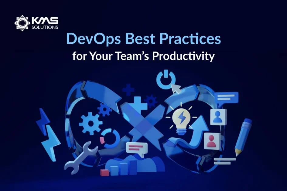 DevOps Best Practices to Help IT Teams Build Great Software