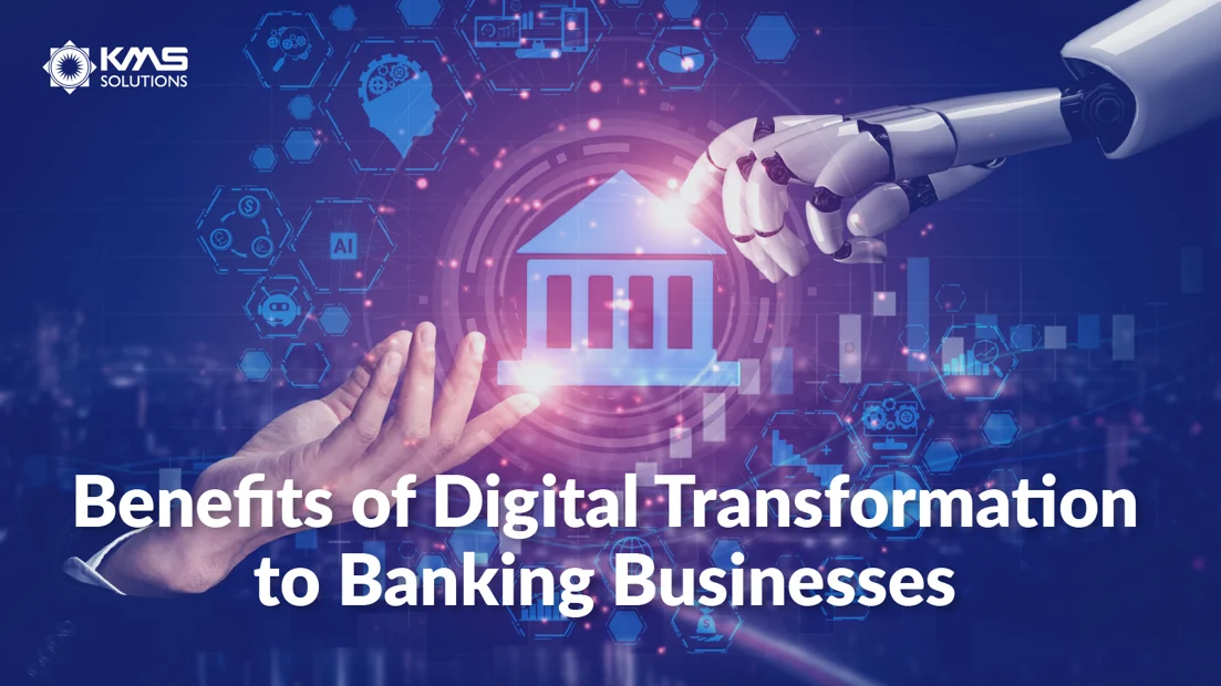 Digital Transformation in Banking Sector: What are the benefits?