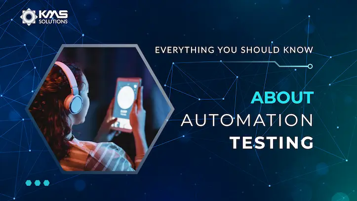 Everything you should know about Automation Testing