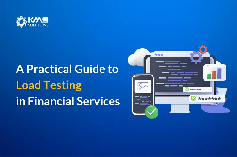 Load Testing in Financial Services: A Quick Start Guide