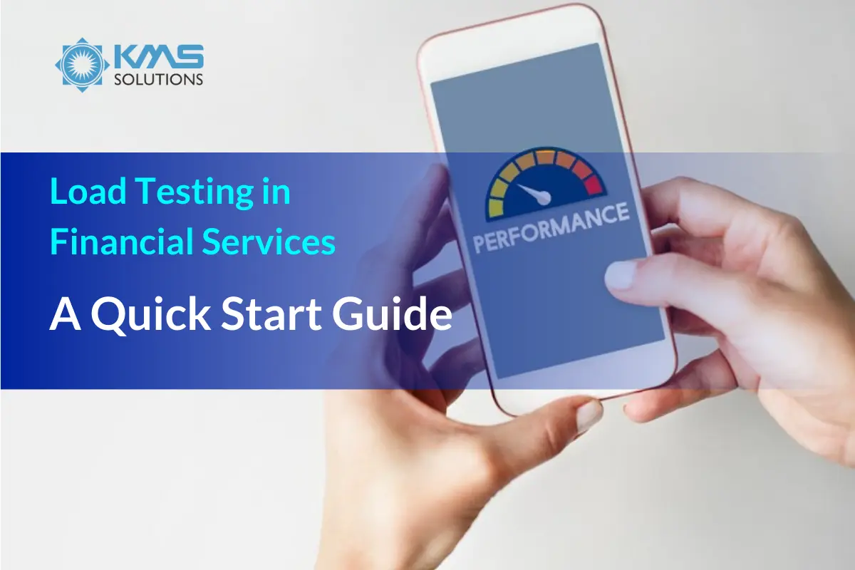 Load Testing in Financial Services: A Quick Start Guide