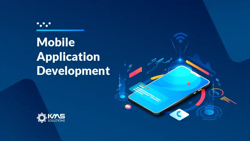 Mobile Application Development: A Comprehensive Guide