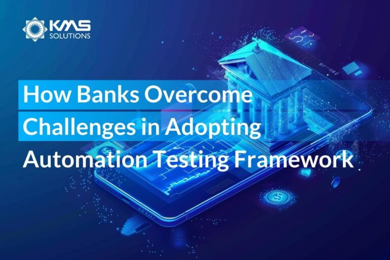 How Banks Overcome Challenges in Adopting Automation Testing Framework