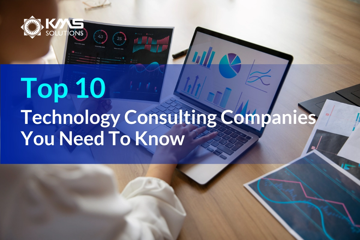 Top 10 Technology Consulting Companies that You Should Consider