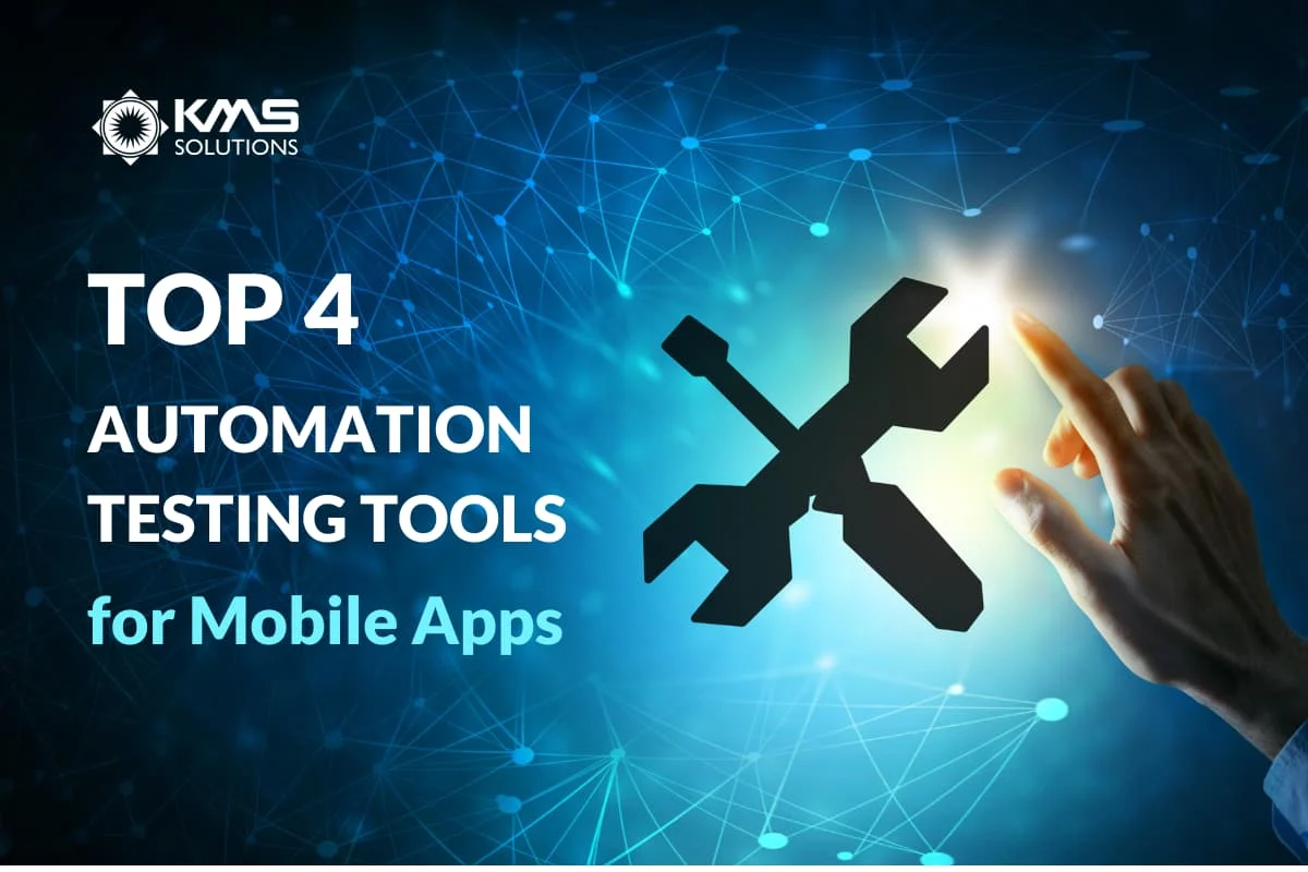 Top 4 Automated Testing Tools for Mobile Apps