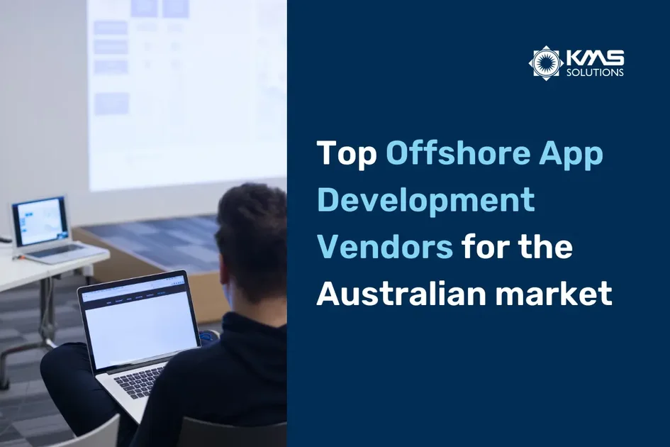 Top 5 Offshore Mobile App Development Companies for Australia