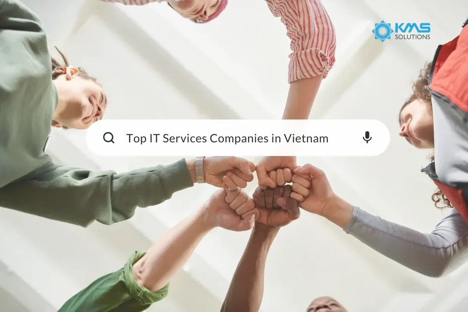 Top 6 IT Services Companies in Vietnam 2023