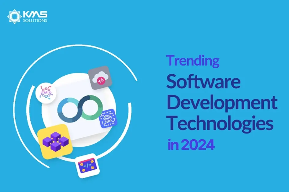 Top 9 Latest Software Development Technology Trends (Updated 2024)