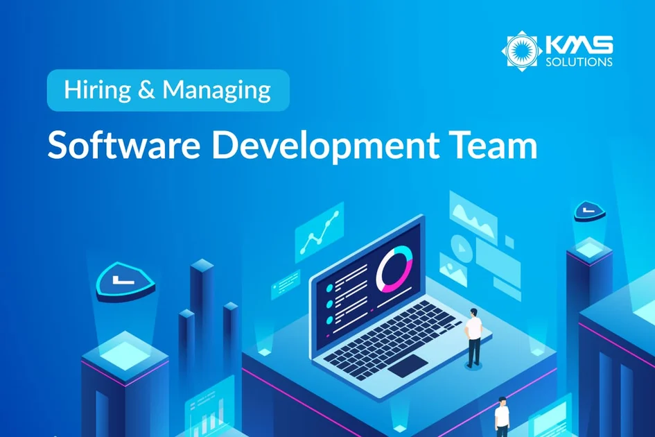 Top Tips for Hiring and Managing a Dedicated Software Development Team