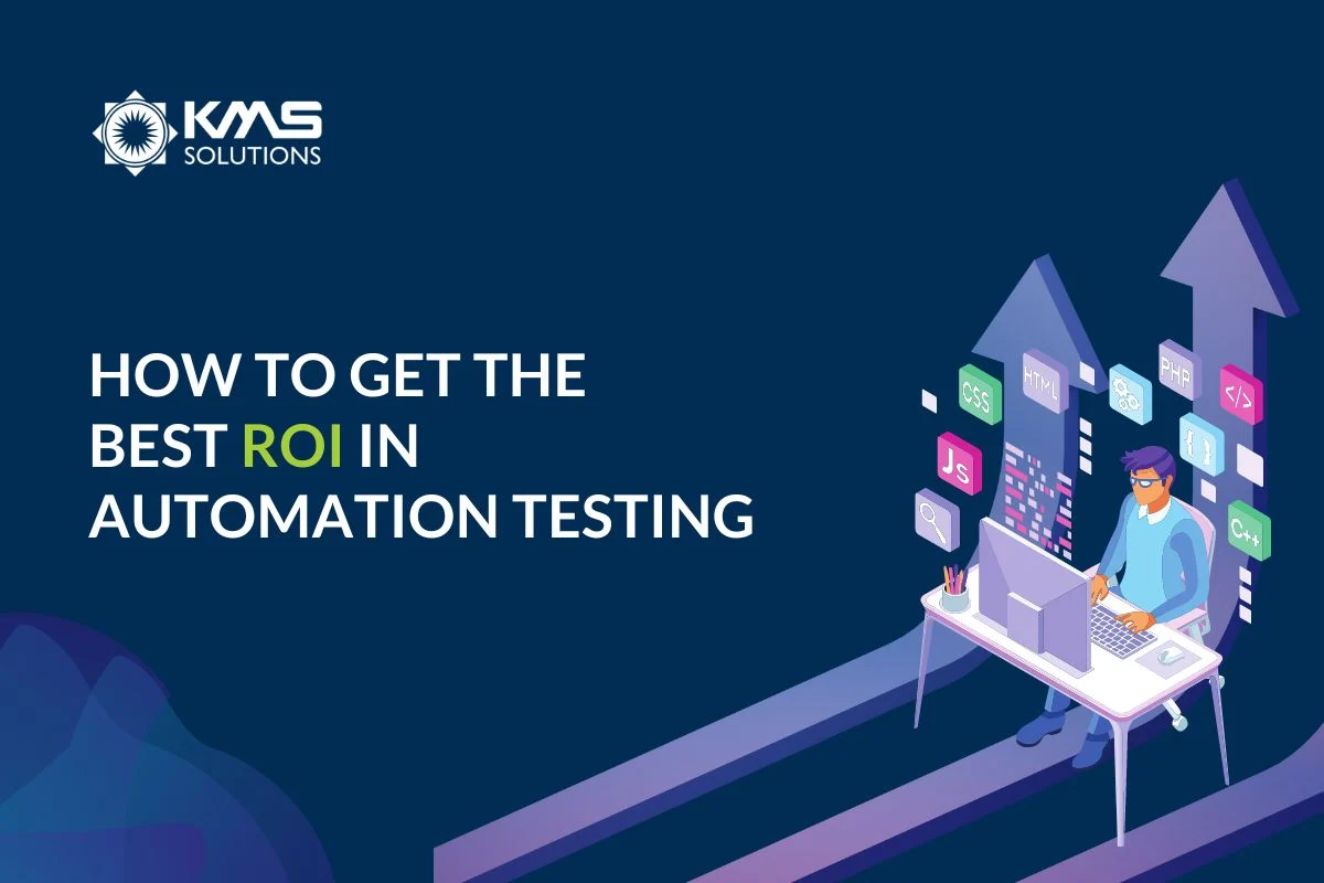 Ways To Get Higher Automation Testing ROI