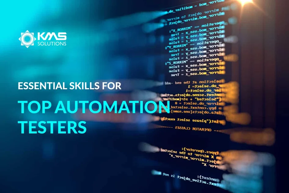 What Are Essential Skills For A Top Automation Tester?